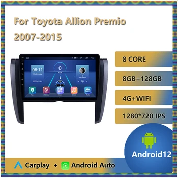 10,1-дюймовый Android 12 для Toyota Allion Premio 2007 - 2015 Автомагнитола No 2din Multimedia Wireless Carplay Auto 4G LTE AHD WIFI DSP