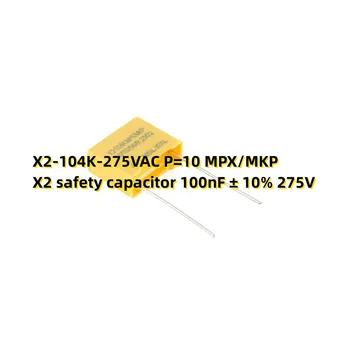 10PCS X2-104K-275VAC P=10 MPX/MKP X2 предохранительный конденсатор 100 нФ ± 10% 275 В