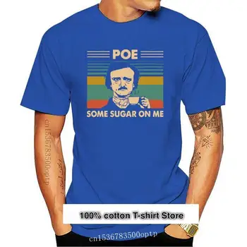Camiseta Vintage de Poe Some Sugar On Me para hombres, Camisa de algodón negro, sudadera de S-6Xl