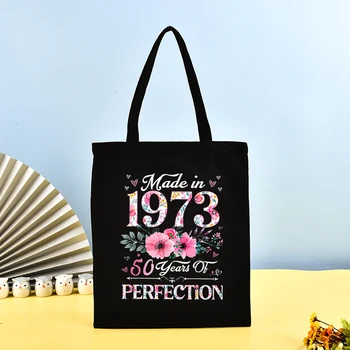  (Бутик сумка)Новинка Сделано в 1973 году 50 лет совершенства Печать Холст Эстетика Сумка Для Женщин Пляжная Сумка Сумки Для Покупок