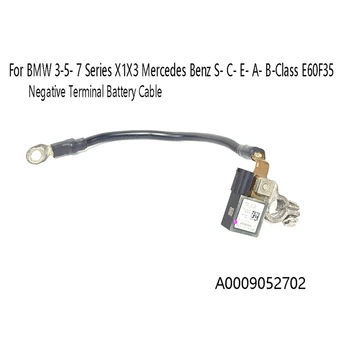Новый автомобильный кабель аккумуляторной батареи с отрицательной клеммой для BMW 3-5- 7 серии X1X3 Mercedes Benz S- C- E- A- B-Class E60F35 A0009052702 Прочный